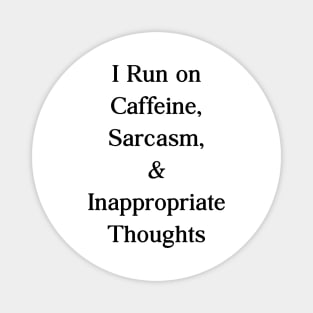 Caffeine & Sarcasm Tee - Running on a Unique Blend Magnet